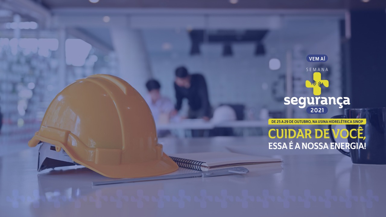 Sinop Energia realizará Semana de Segurança no Trabalho