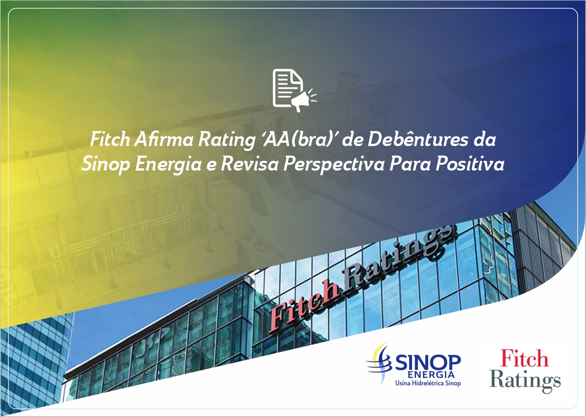 Fitch Afirma Rating ‘AA(bra)’ de Debêntures de Sinop e Revisa Perspectiva Para Positiva