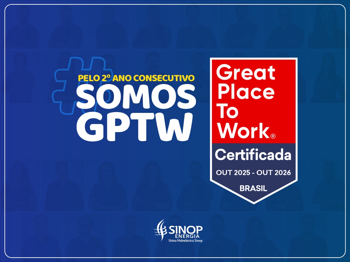 Sinop Energia conquista o selo GPTW) pelo segundo ano consecutivo