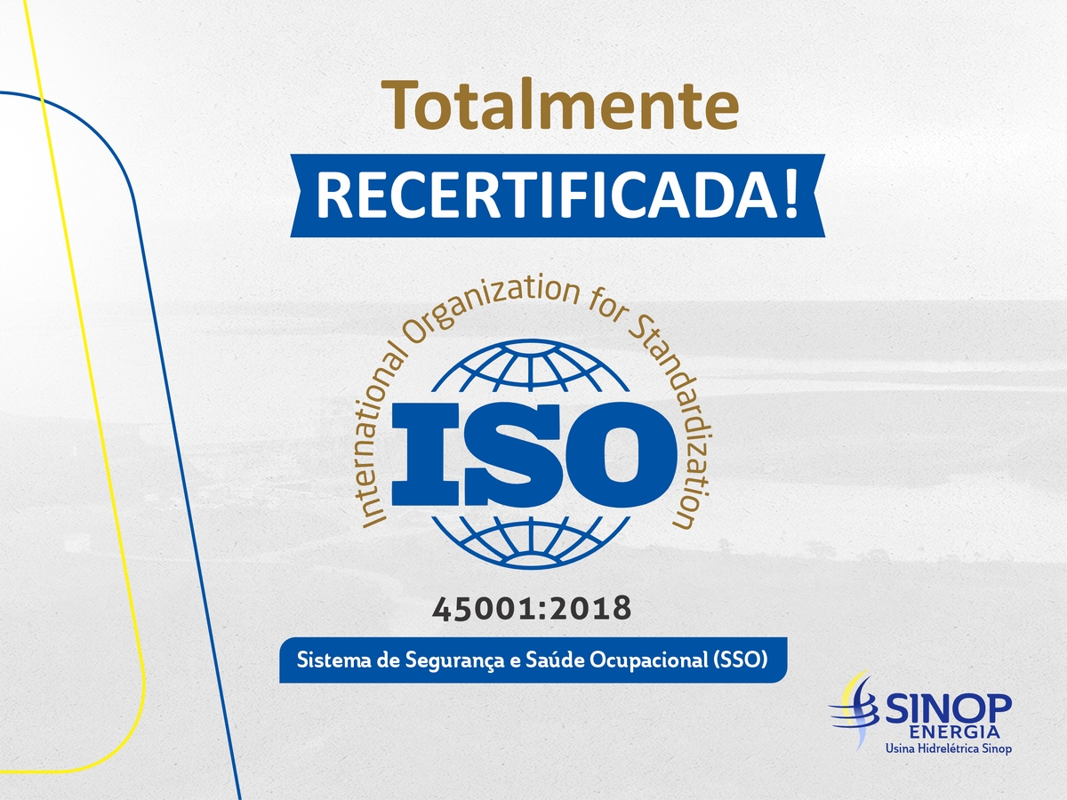 UHE Sinop conquista (RE)certificação ISO 45001:2018