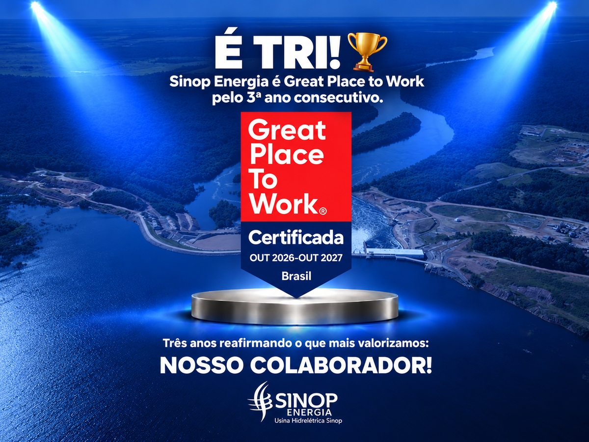 Sinop Energia conquista o tri no GPTW e consolida cultura de valorização de pessoas