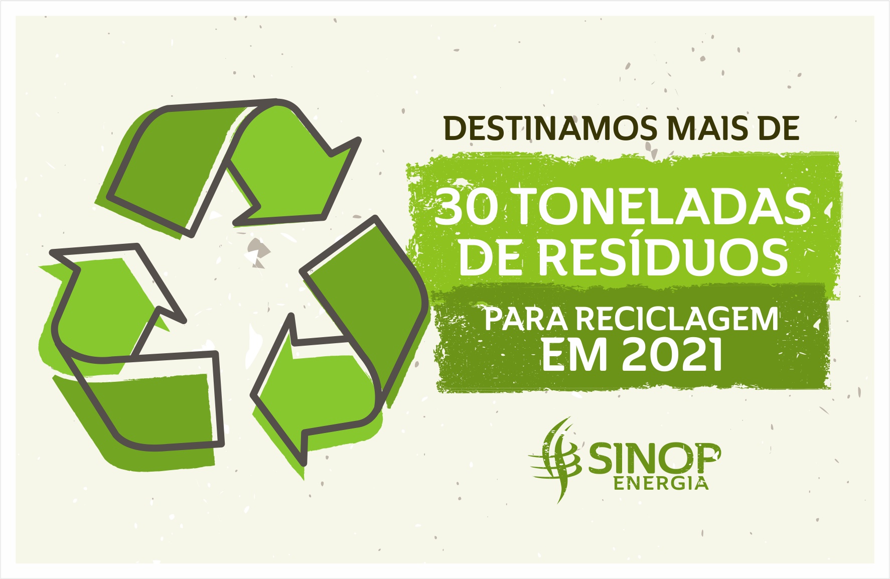 Destinamos mais de 30 toneladas de resíduos para reciclagem em 2021