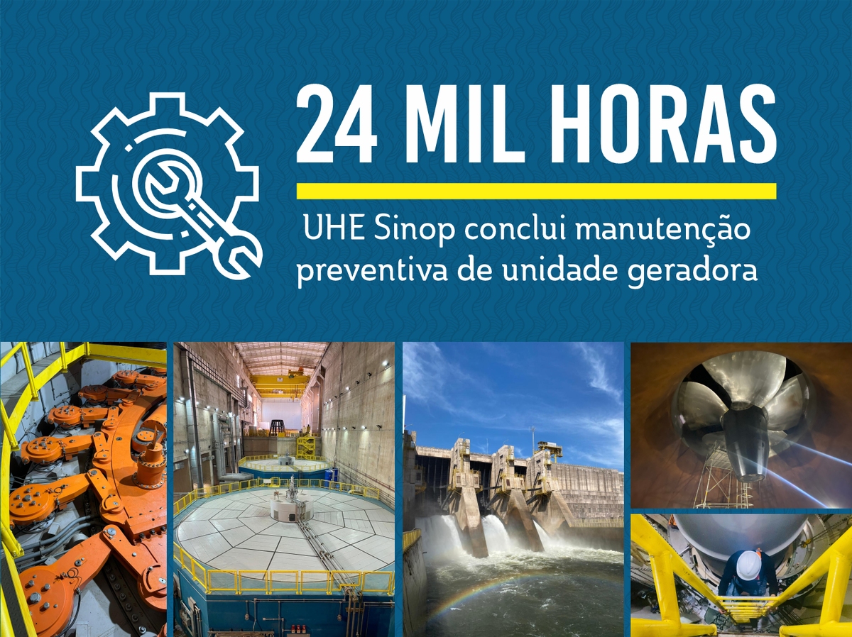 24 MIL HORAS - UHE Sinop conclui manutenção preventiva de unidade geradora