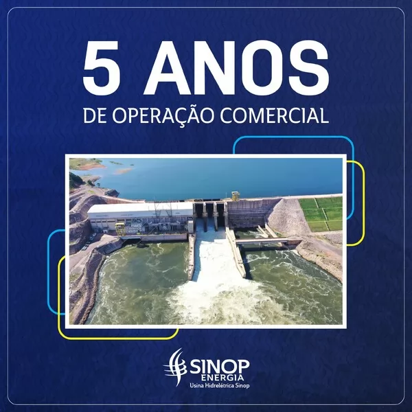 UHE Sinop celebra cinco anos de operação comercial 